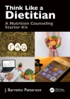Think Like a Dietitian: A Nutrition Counseling Starter Kit Cover Image