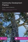 Community Development Practice: Stories, Method and Meaning By Ann Ingamells (Editor), Athena Lathouras (Editor), Ross Wiseman (Editor) Cover Image