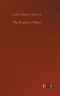 The Mystery of Mary By Grace Livingston Hill Lutz Cover Image
