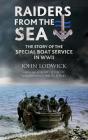 Raiders from the Sea: The Story of the Special Boat Service in WWII Cover Image