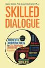 Skilled Dialogue: Authentic Communication and Collaboration Across Diverse Perspectives By Isaura Barrera, Lucinda Kramer Cover Image