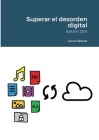 Superar el desorden digital By Lionel Bolnet Cover Image