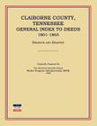 Claiborne County, Tennessee, General Index to Deeds 1801-1865 Cover Image