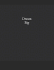 Dream Big By A. Henderson Cover Image