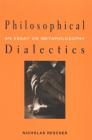 Philosophical Dialectics: An Essay on Metaphilosophy Cover Image