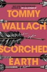 Scorched Earth (The Anchor & Sophia #3) By Tommy Wallach Cover Image
