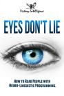 Eyes Don't Lie: How to Read People with Neuro Linguistic Programming Cover Image