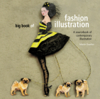 Big Book of Fashion Illustration: A Sourcebook of Contemporary Illustration By Martin Dawber Cover Image