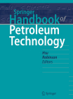 Springer Handbook of Petroleum Technology (Springer Handbooks) By Chang Samuel Hsu (Editor), Paul R. Robinson (Editor) Cover Image