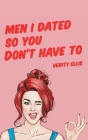 Men I Dated So You Don't Have To By Verity Ellis Cover Image