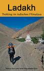 Ladakh: Trekking im indischen Himalaya By Markus Borr, Heike Hoppstädter-Borr Cover Image