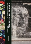 A Street Art Anthology: From Graffiti to Contextual Art By Magda Danysz Cover Image