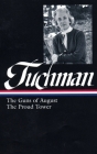 Barbara W. Tuchman: The Guns of August, The Proud Tower (LOA #222) By Barbara W. Tuchman, Margaret MacMillan (Editor) Cover Image