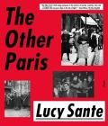 The Other Paris By Lucy Sante Cover Image
