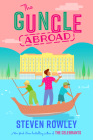 The Guncle Abroad By Steven Rowley Cover Image