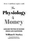 The Physiology of Money: Ageless Truths On Riches, Greed and Happiness Cover Image