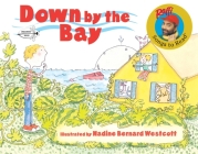 Down by the Bay (Raffi Songs to Read) By Raffi, Nadine Bernard Westcott (Illustrator) Cover Image
