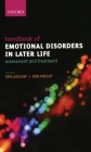 Handbook of Emotional Disorders in Later Life: Assessment and Treatment By Ken Laidlaw (Editor), Bob Knight (Editor) Cover Image