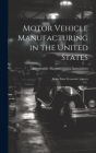 Motor Vehicle Manufacturing in the United States: Some Basic Economic Aspects Cover Image