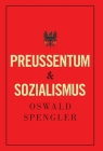 Preußentum und Sozialismus By Oswald Spengler, Charles Francis Atkinson (Translator) Cover Image