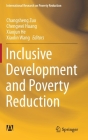 Inclusive Development and Poverty Reduction (International Research on Poverty Reduction) By Changsheng Zuo (Editor), Chengwei Huang (Editor), Xiaojun He (Editor) Cover Image