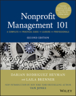 Nonprofit Management 101: A Complete and Practical Guide for Leaders and Professionals By Laila Brenner, Darian Rodriguez Heyman Cover Image