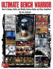 Ultimate Bench Warrior: How to Design, Build, and Modify Custom Guitar and Bass Amplifiers By Lee Jackson Cover Image
