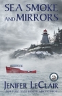 Sea Smoke And Mirrors By Jenifer LeClair Cover Image