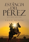 Estância Del Pérez By Tony Bunts Cover Image