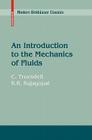 An Introduction to the Mechanics of Fluids By C. Truesdell, K. R. Rajagopal Cover Image