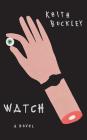 Watch By Keith Buckley, Will Damron (Read by) Cover Image