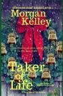 Taker of Life By Rachel Blackett (Editor), Laura Matias (Editor), Morgan Kelley Cover Image