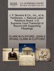 J. P. Stevens & Co., Inc., et al., Petitioners, V. National Labor Relations Board. U.S. Supreme Court Transcript of Record with Supporting Pleadings By Clark M. Clifford, John S. Irving Cover Image