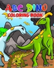 ABC Dino Coloring Book: Alphabet Abc Dinosaur Coloring Book For Kids Ages 4-8 By Wally Augmon Cover Image