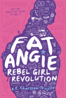 Fat Angie: Rebel Girl Revolution Cover Image