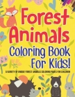 Forest Animals Coloring Book For Kids! A Variety Of Unique Forest Animals Coloring Pages For Children By Bold Illustrations Cover Image