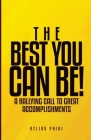 The Best You Can Be!: A Rallying Call to Great Accomplishments By Kelias Phiri Cover Image