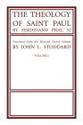 The Theology of Saint Paul, Volume 1 By Fernand Sj Prat, John L. Stoddard (Translator) Cover Image