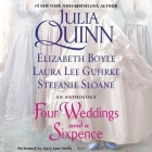 Four Weddings and a Sixpence Lib/E: An Anthology By Julia Quinn, Elizabeth Boyle, Laura Lee Guhrke Cover Image