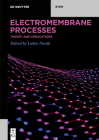 Electromembrane Processes: Theory and Applications By Lubos Novák (Editor) Cover Image