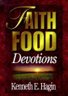 Faith Food Devotions By Kenneth E. Hagin Cover Image
