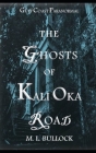 The Ghosts of Kali Oka Road Cover Image