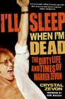 I'll Sleep When I'm Dead: The Dirty Life and Times of Warren Zevon By Crystal Zevon Cover Image