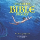 Children's Bible Stories: Fun Stories, Great Lessons! By Britton Latulippe Cover Image