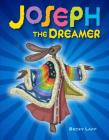 Joseph the Dreamer By Becky Laff, Becky Laff (Illustrator) Cover Image