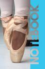 Notebook: Pointe Shoes Convenient Composition Book for Notes of Ballet Positions By Molly Elodie Rose Cover Image