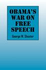 Obama's War on Free Speech Cover Image