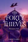 The Forty Thieves: Marjana's Tale By Christy Lenzi Cover Image