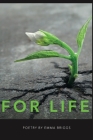 For Life: Poetry by Emma Briggs By Emma Briggs Cover Image