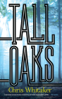 Tall Oaks By Chris Whitaker Cover Image